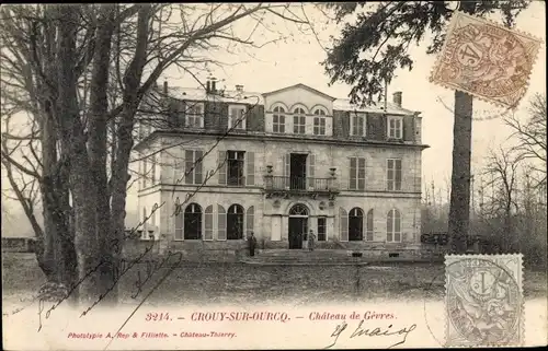 Ak Crouy sur Ourcq Seine et Marne, Chateau de Gevres