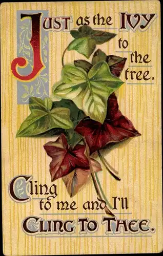 Präge Litho Just as the Ivy to the tree, cling to me and I'll cling to thee, Efeu