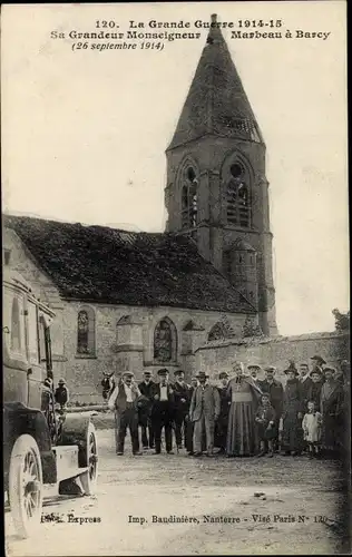 Ak Barcy Seine-et-Marne, La Grande Guerre 1914 15, Sa Grandeur Monseigneur