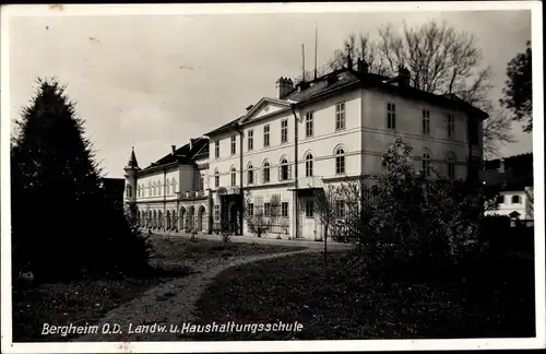 Ak Bergheim in Oberbayern, Landw.- und Haushaltungsschule