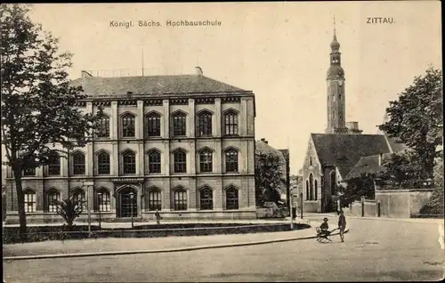 Ak Zittau in Sachsen, Königl. Sächs. Hochbauschule