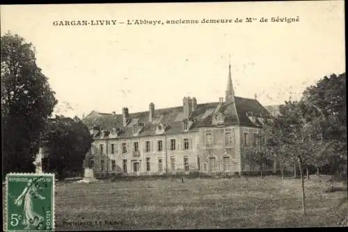 Ak Livry Gargan Seine Saint Denis, L'Abbaye, ancienne demeure de M me Sevigne