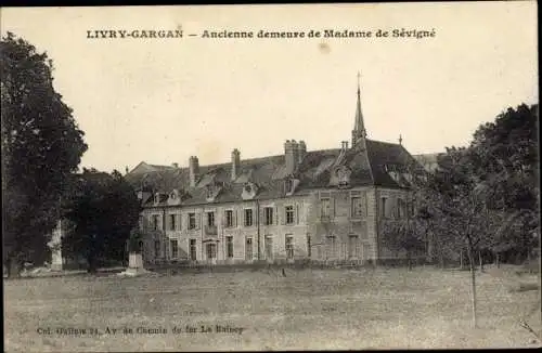 Ak Livry Gargan Seine Saint Denis, Ancienne demeure de Madame de Sevigne