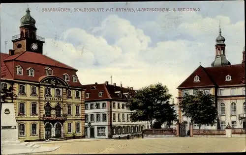 Ak Saarbrücken im Saarland, Schlossplatz, Rathaus, Ulanendenkmal, Kreishaus