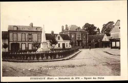Ak Etrépagny Eure, Monument de 1870, Square des Poilus