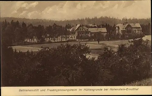 Ak Hohenstein Ernstthal in Sachsen, Bethlehemstift und Frauengenesungsheim im Hüttengrunde