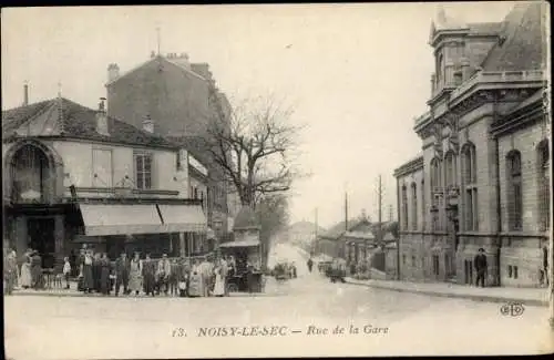 Ak Noisy-le-Sec Seine Saint Denis, Rue de la Gare