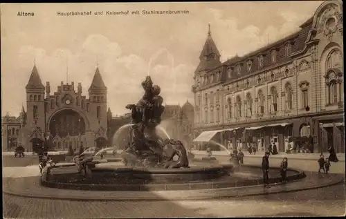 Ak Hamburg Altona, Hauptbahnhof und Kaiserhof mit Stuhlmannsbrunnen
