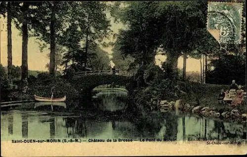 Ak Saint Ouen sur Morin Seine et Marne, Le Pont du Miroir