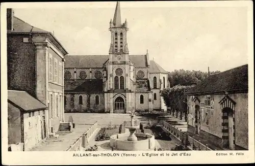 Ak Aillant sur Tholon Yonne, l´Église et le jet d´eau