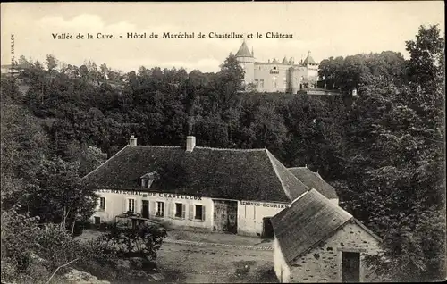 Ak Chastellux sur Cure Yonne, Vallée de la Cure, Hotel du Maréchal et Château