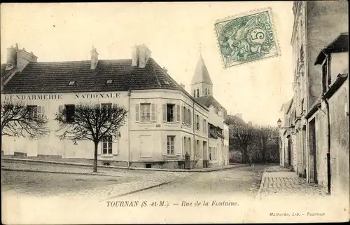 Ak Tournan-en-Brie Seine et Marne, Rue de la Fontaine, Gendarmerie Nationale