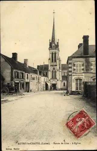 Ak Autry le Châtel Loiret, Route de Gien, L'Eglise, Hotel