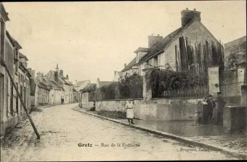 Ak Gretz Seine et Marne, Rue de la Fontaîne