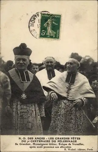 Ak Notre Dame des Anges, Grandes Fetes du 7e Centenaire du Pelerinage, Monseigneur Gibier, Eveque