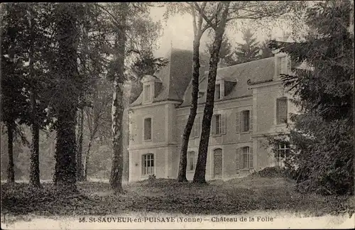 Ak Saint Sauveur en Puisaye Yonne, Chateau de la Folie