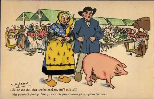 Künstler Ak Spahn, V., Il ne me dit rien votre cochon, Paar mit Schwein, Marktplatz