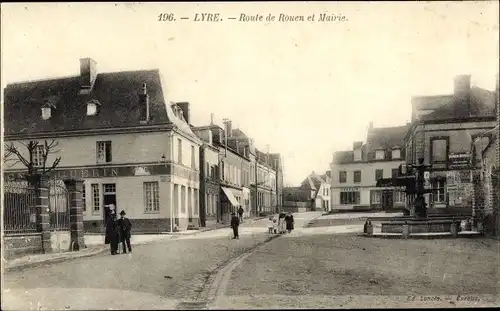 Ak Lyre Eure, Route de Rouen et la Mairie