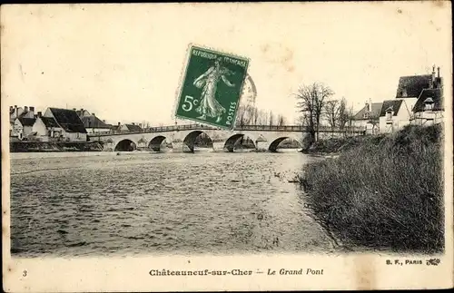 Ak Chateauneuf sur Cher, Le Grand Pont