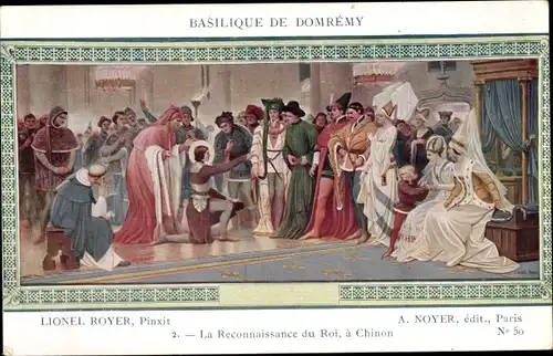 Künstler Ak Royer, Lionel, Jeanne d'Arc, La Reconnaissance du Roi a Chinon, Basilique de Domrémy