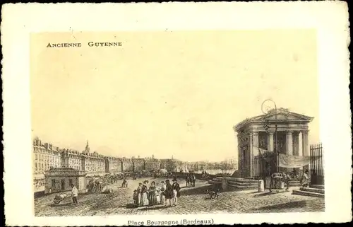 Künstler Ak Bordeaux Gironde, Place Bourgogne, Ancienne Guyenne