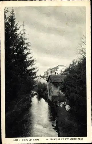 Ak Bains les Bains Vosges, Le Bagnerot et L'Etablissement