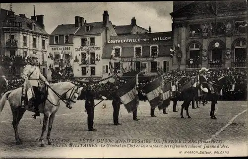 Ak Orléans Loiret, Fetes 500e Anniversaire de Jeanne d'Arc 1912, Fetes Militaires, General en Chef