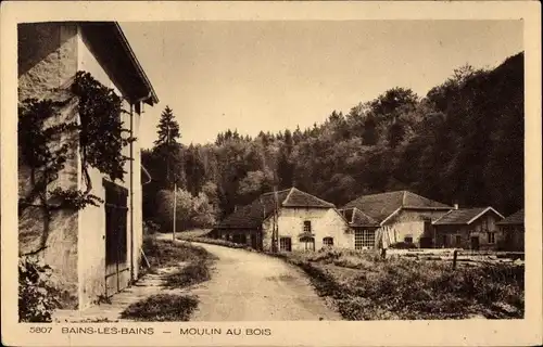 Ak Bains les Bains Vosges, Moulin au Bois