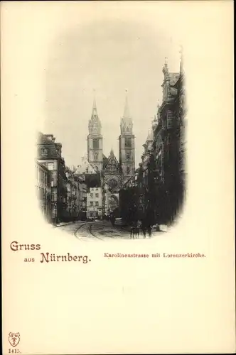 Ak Nürnberg in Mittelfranken, Karolinenstraße mit Lorenzerkirche