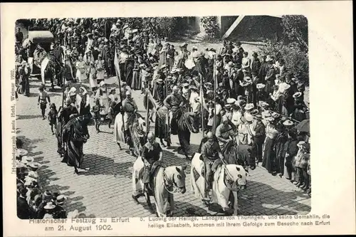 Ak Erfurt in Thüringen, Historischer Festzug 1902, Ludwig der Heilige, Heilige Elisabeth