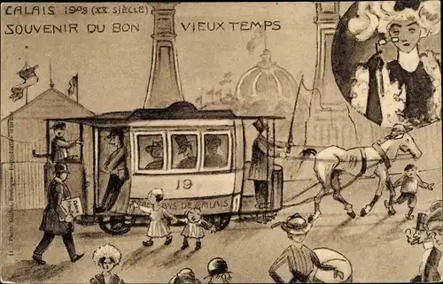 Litho Ak Calais Pas de Calais, 1908 Souvenir du Bon Vieux Temps, Tramway à Cheval ligne 19