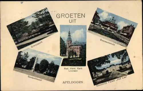 Ak Apeldoorn Gelderland, Gemeentehuis, Palais Het Loo, Kerk Loolaan, Gedenkmaald, Oranjepark
