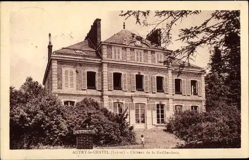 Ak Autry le Châtel Loiret, Château de la Guilbarderie