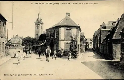 Ak La Barre en Ouche Eure, Route de la Ferrieres et Rue de l'Union