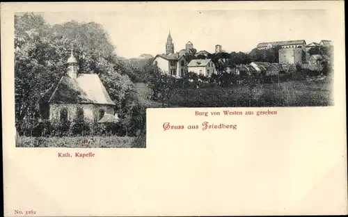 Ak Friedberg in Hessen, Katholische Kapelle, Burg von Westen aus gesehen