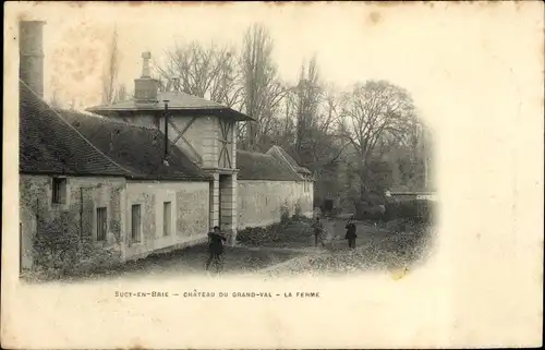 Ak Sucy en Brie Val de Marne, Château du Grand Val, La Ferme