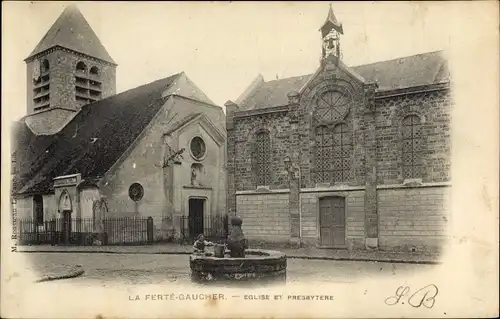 Ak La Ferté Gaucher Seine et Marne, Eglise et Presbytere, fontaine