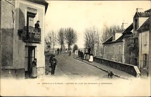 Ak Germigny l'Eveque Seine et Marne, Entrée du Pont à Varreddes