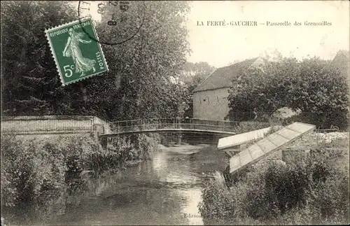 Ak La Ferté Gaucher Seine et Marne, Passerelle des Grenouilles
