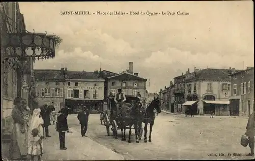 Ak Saint Mihiel Meuse, Place des Halles, Hôtel du Cygne, Petit Casino