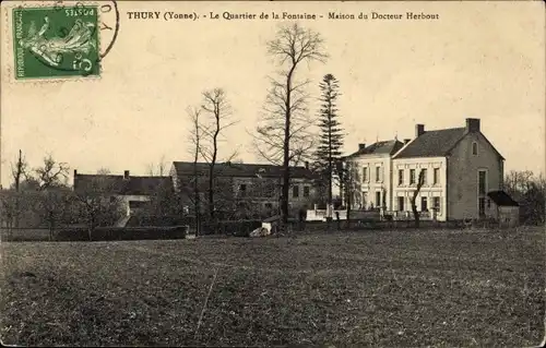 Ak Thury Yonne, Quartier de la Fontaîne, Maison du Docteur Herbout