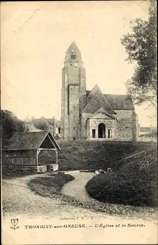 Ak Thorigny sur Oreuse Yonne, L´Église et la Source