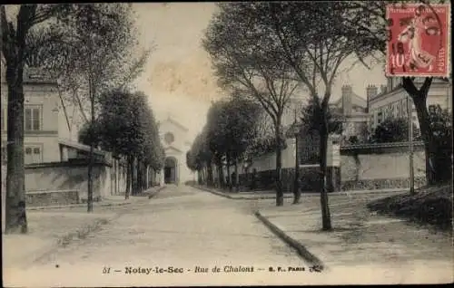 Ak Noisy-le-Sec Seine Saint Denis, Rue de Chalons