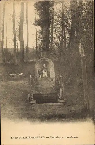 Ak Saint Clair Sur Epte Val d’Oise, Fontaîne Miraculeuse