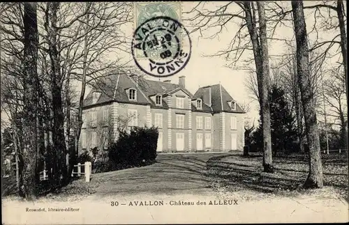 Ak Avallon Yonne, Château des Alleux