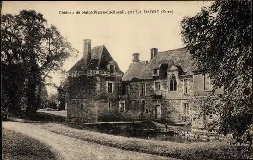 Ak La Barre Eure, Château de Saint Pierre du Mesnil