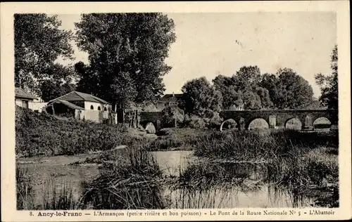 Ak Ancy le Franc Yonne, L´Armançon, Pont de la Route Nationale N° 5, L´Abattoir