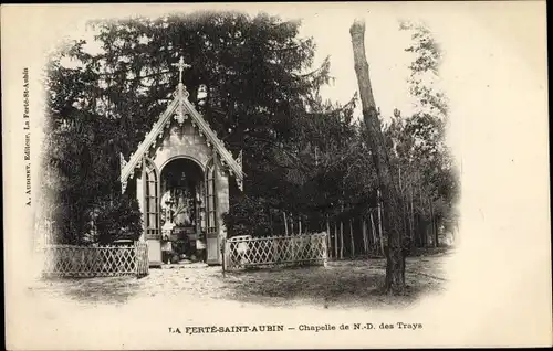 Ak La Ferté Saint Aubin Loiret, Chapelle de Notre Dame des Trays