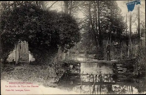 Ak Breuilpont Eure, Moulin du Pont des Pierres