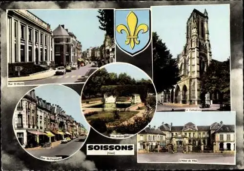 Ak Soissons Aisne, Rue St Martin, La Cathedrale, Les Jardins, L' Hotel de Ville